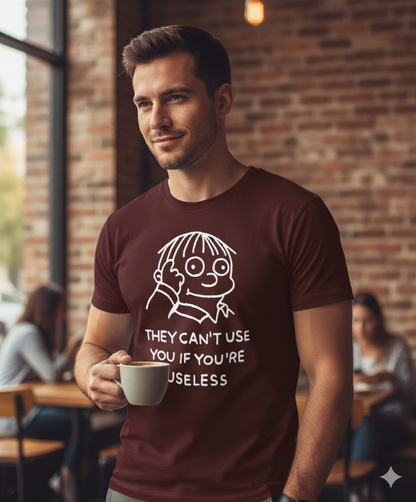 Funny Minimalist Quote Shirt – “They Can’t Use You If You’re Useless” Tattoo Style T-Shirt | Sarcastic White Line Art Tee